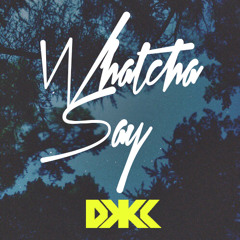 Whatcha say ||| Dario K [RMX] (FREE DOWNLOAD CLICKING "BUY")