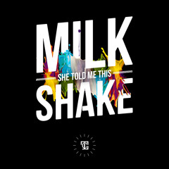 Cassive - Milkshake (She Told Me This)