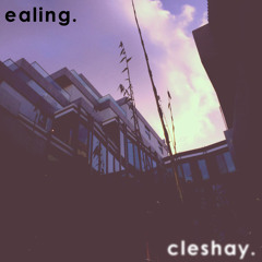 ealing. ~ cleshay EP