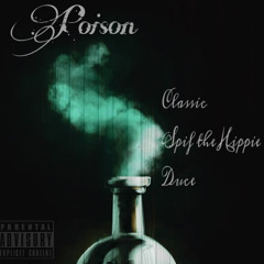 Poison Feat. Spiff The Hippie & Duce