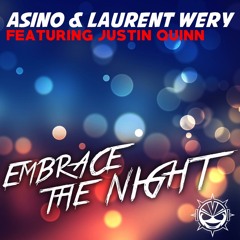 OUT NOW: Asino & Laurent Wery Feat. Justin Quinn - Embrace The Night