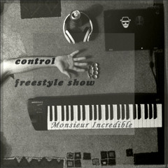 Monsieur Incredible - Control Freestyle #2