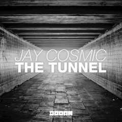 Jay Cosmic - The Tunnel (Extended Preview)
