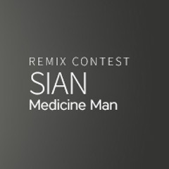 Sian - Medicine Man (Dan Bexley & Chad Bostock Remix) FREE DOWNLOAD