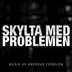 Skylta Med Problemen - Score