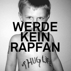 Werde Kein Rapfan- ThrowUp#53 (Prod. Prof. XieWeida)