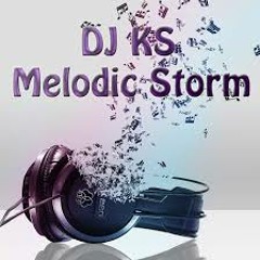 Dj Ks Melodic Storm (Dj eRRe Remix)