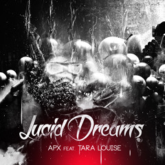 APX - Lucid Dreams ft. Tara Louise