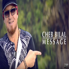 Cheb Bilal : Message 2016