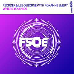 ReOrder & Lee Osborne With Roxanne Emery 'Where You Hide' *OUT NOW!*