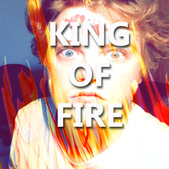 "KING OF FIRE"
