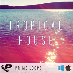 Tropical House ► DOWNLOAD FREE SAMPLES !!!