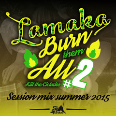 Burn Them All Vol.2 - Kill The Ciclados - Summer Session 2015-sjgrave