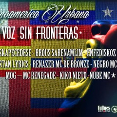 Una Voz Sin Fronteras - Latinoamerica Urbana ( Pro. Fullnes Rec) 2015