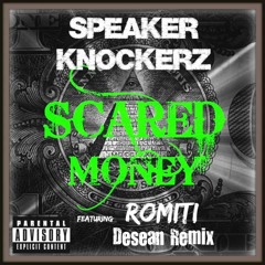 Scared Money Remix Feat Toni Romiti & Speaker Knockerz