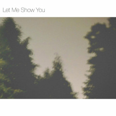 Let Me Show You [Live]