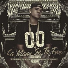La Mano Se Te Fue - D.OZI Feat Dj LeiTo