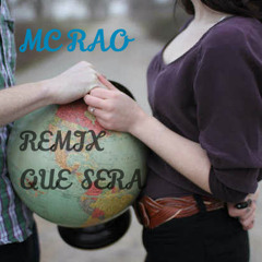 MC RAO -Que Sera Remix FT. Osfrei Ornelas