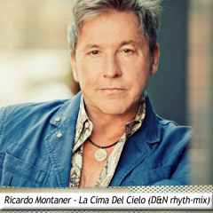 Ricardo Montaner - La Cima Del Cielo (D&N Rhythmix Private Mix)