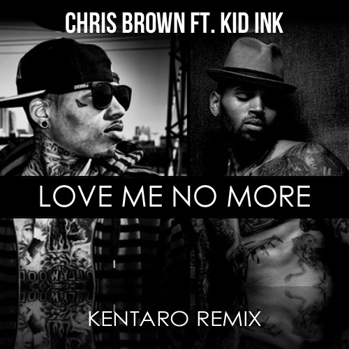 Love Me No More (Kentaro Remix)