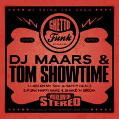 Ghettofunk Presents: DJ Maars & Tom Showtime EP *OUT NOW!!!*