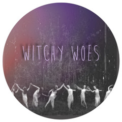 WITCHYWOES