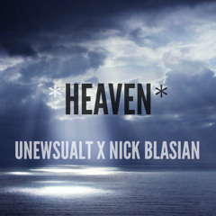 UnewsualT & Nick Blasian - Heaven