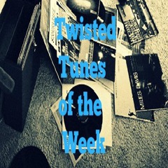 Twisted Tunes of the Week 16.08.15