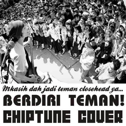 Berdiri Teman (Closehead Cover) *ReUpload*