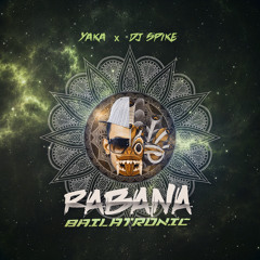 #Rabana - YAKA x Dj Spike [Itunes Version]