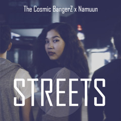 The Cosmic BangerZ - Streets (feat. Namuuna) [OUT NOW!]
