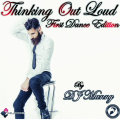 Thinking Out Loud (The First Dance Edition) DJ Manny