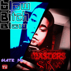 iHate Mi  .featuring Masters of SixXx