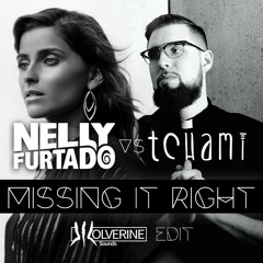 Tchami Vs. Nelly Furtado And Adam Foster - Missing It Right (Wolverine Sounds Edit)