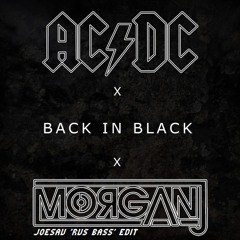 Morgan J - Back In Black (JoeSav RVS Bass Edit)- FREE DOWNLOAD!