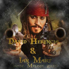 David Herencia, Ian Mart - Ghost Melody 2k15 [Free Download]