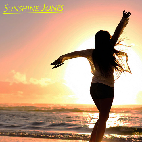 Sunshine Jones - I Can Feel Warm Sun On My Face
