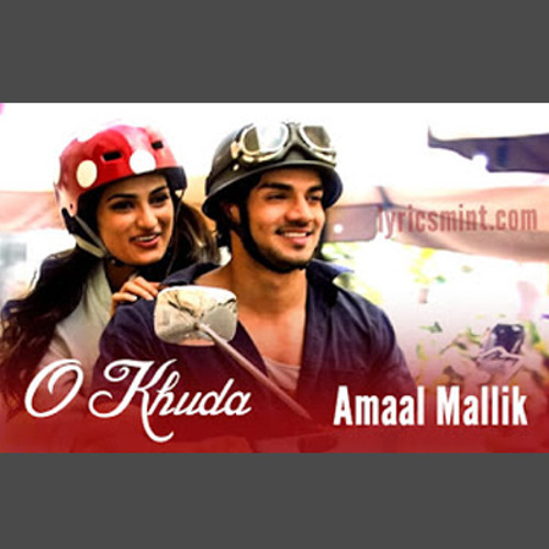 O Khuda by Amaal Malik <3