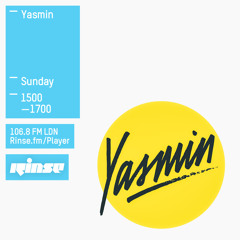 Rinse FM Podcast - Yasmin - 16th August 2015