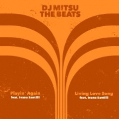 Dj Mitsu:Living Love Song Feat. Ivana Santilli