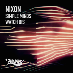Nixon - Simple Minds [OUT NOW]