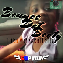 Bounce Dat Booty(Like A Basketball)- SDPRODUCTIONZVI