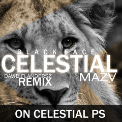 Black Face & Mazv - Celestial (David Flandersz Remix) [OUT NOW!]