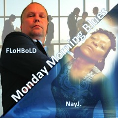 Monday Morning Blues - NayJ / Flohbold