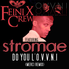 Stromae Feat Feini-X Crew - Do You L'O.V.V.N.I (Merci Remix)