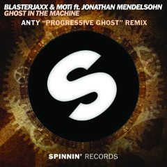 BLASTERJAXX & MOTI - Ghost In The Machine (ANTY "Progressive Ghost" Remix)[FREE DOWNLOAD]