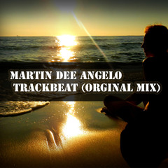 Martin Dee Angelo - Trackbeat (Orginal Mix)