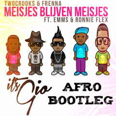 It'sGio Vs. Two Crooks & Frenna - Meisjes Blijven Meisjes(Afro Bootleg) FULL Download in description