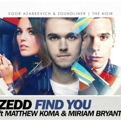 Egor Azarkevich & SoundLiner Vs Zedd -  Noir Find You (VENE Mashup)