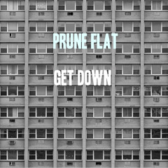 Prune Flat - Get Down [FREE DL]
